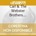 Carl & The Webster Brothers Butler - I Wouldn'T Change You If I Could cd musicale di Carl Butler