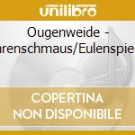 Ougenweide - Ohrenschmaus/Eulenspiegel cd
