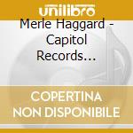 Merle Haggard - Capitol Records 1968-1976 (6 Cd) cd musicale di HAGGARD MERLE