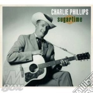 Charlie Phillips - Sugartime cd musicale di Phillips Charlie