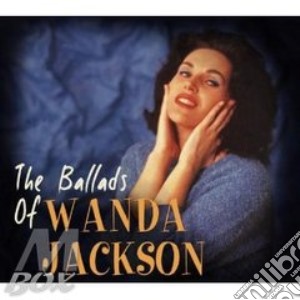 Wanda Jackson - The Ballads Of.. cd musicale di JACKSON WENDY