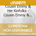 Cousin Emmy & Her Kinfolks - Cousin Emmy & Her Kinfolks 1939-1947 cd