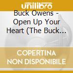 Buck Owens - Open Up Your Heart (The Buck Owens & The Buckaroos Recordings 1965-1968) (7 Cd) cd musicale di BUCK OWENS (7 CD)