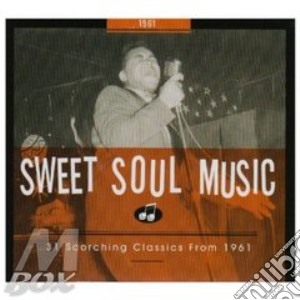 Sweet Soul Music - 31 Scorching Classic 1961 cd musicale di V.a. sweet soul musi