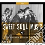 Sweet Soul Music: 28 Scorching Classic 1962