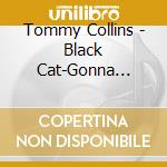 Tommy Collins - Black Cat-Gonna Shake This Shack Tonight cd