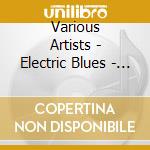 Various Artists - Electric Blues - Teil 4 1970-2005 (3 Cd) cd musicale di Artisti Vari