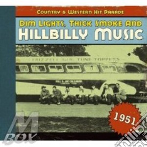 Hillbilly Music: Country & Western Hit Parade 1951 / Various cd musicale di AA.VV.