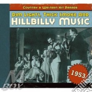 Hillbilly Music: Country & Western Hit Parade 1953 / Various cd musicale di AA.VV.