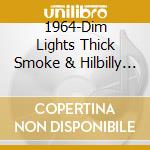 1964-Dim Lights Thick Smoke & Hilbilly Music Count - 1964-Dim Lights Thick Smoke & Hilbilly Music Count cd