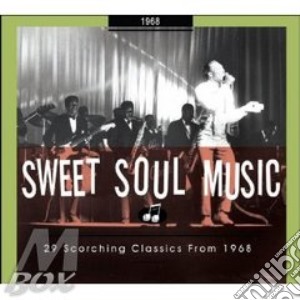 Sweet Soul Music - 29 Scorc.Class.From 1968 cd musicale di AA.VV.