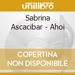 Sabrina Ascacibar - Ahoi cd