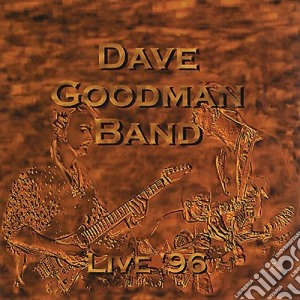 Dave Goodman Band - Live '96 cd musicale di GOODMAN DAVE BAND