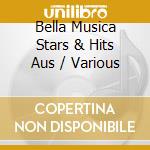 Bella Musica Stars & Hits Aus / Various cd