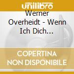Werner Overheidt - Wenn Ich Dich Verliere cd