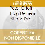 Peter Orloff - Folg Deinem Stern: Die Decca-Jahre 1972 - 1975 cd