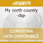 My north country -digi- cd musicale di George Hamilton iv