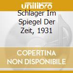 Schlager Im Spiegel Der Zeit, 1931 cd