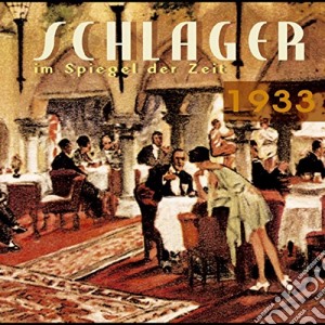 Schlager Im Spiegel Der Zeit,1933 / Various cd musicale di Artisti Vari