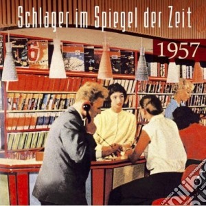 Schlager Im Spiegel Der Zeit,1957 / Various cd musicale di Artisti Vari
