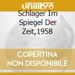 Schlager Im Spiegel Der Zeit,1958 cd