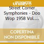 Street Corner Symphonies - Doo Wop 1958 Vol. 10 cd