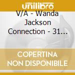 V/A - Wanda Jackson Connection - 31 Roots And cd