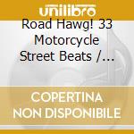 Road Hawg! 33 Motorcycle Street Beats / Various cd