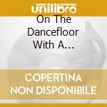 On The Dancefloor With A Fingersnap: 31 Pops / Various cd
