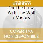 On The Prowl With The Wolf / Various cd