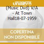 (Music Dvd) V/A - At Town Hall18-07-1959 cd
