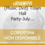 (Music Dvd) Town Hall Party-July 25/Aug 15 195 cd
