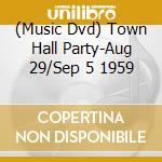 (Music Dvd) Town Hall Party-Aug 29/Sep 5 1959 cd