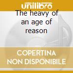 The heavy of an age of reason cd