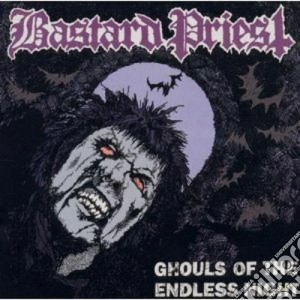 Bastard Priest - Ghouls Of The Endless Night cd musicale di Priest Bastard