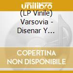 (LP Vinile) Varsovia - Disenar Y Destruir vinile