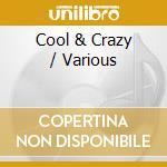 Cool & Crazy / Various cd