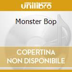 Monster Bop cd