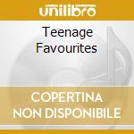 Teenage Favourites cd