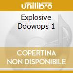 Explosive Doowops 1 cd