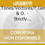 J.Tones/Vectores/F.Gem & O. - Strictly Instrumental V.4 cd musicale di J.TONES/VECTORES/F.G