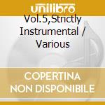 Vol.5,Strictly Instrumental / Various cd