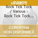 Rock Tick Tock / Various - Rock Tick Tock / Various cd