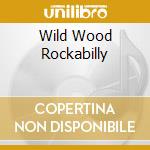 Wild Wood Rockabilly cd