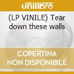 (LP VINILE) Tear down these walls