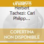 Herbert Tachezi: Carl Philipp Emmanuel Bach - Organ Works. Sonaten Nr. 1-6 cd