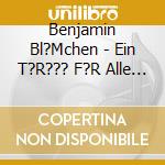 Benjamin Bl?Mchen - Ein T?R??? F?R Alle F?Lle 2 (2 Cd) cd musicale di Benjamin Bl?Mchen