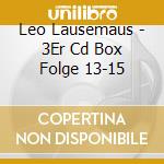 Leo Lausemaus - 3Er Cd Box Folge 13-15 cd
