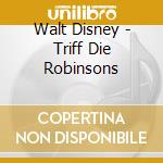 Walt Disney - Triff Die Robinsons cd