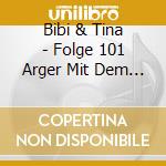 Bibi & Tina - Folge 101 Arger Mit Dem Grafen cd